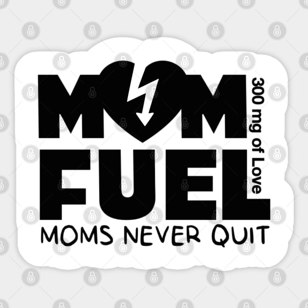 MOM FUEL Sticker by Brain Drip Inc